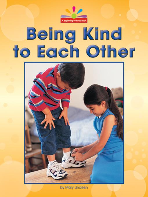 Title details for Being Kind to Each Other by Mary Lindeen - Available